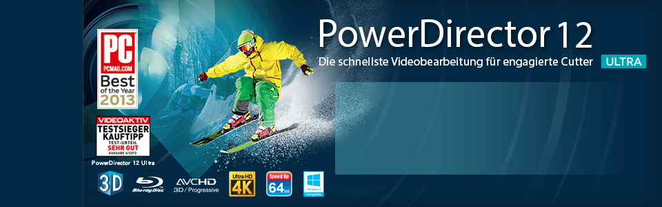 PowerDirector 12 Ultra - Die schnellste Videobearbeitung für engagierte Cutter