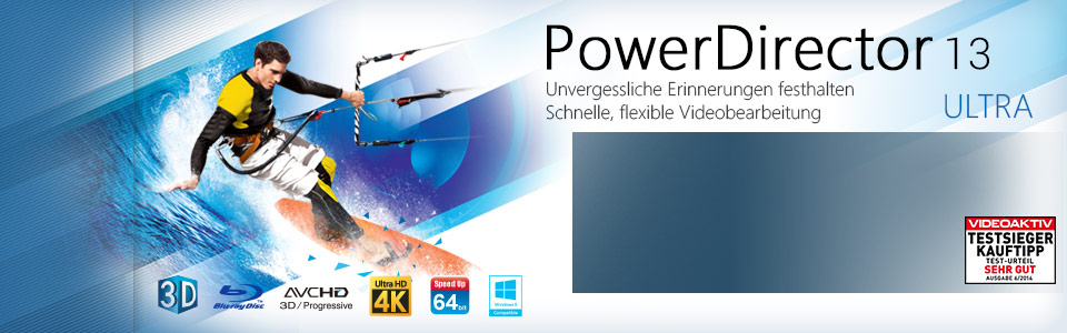 PowerDirector 13 Ultra - Die schnelle und flexible Videobearbeitung